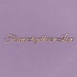 TEKTURKA NAPIS Forever together in love 1,5mm 215 CraftyMoly